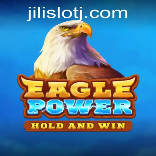 Exploring the Thrills of EaglePower in the World of Jili Slot