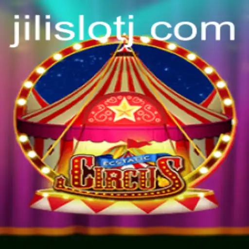 EcstaticCircus: A Dive into the Jili Slot Experience