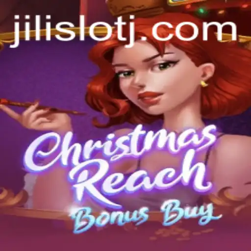 Exploring the Magic of ChristmasReachBonusBuy: A Unique Jili Slot Experience