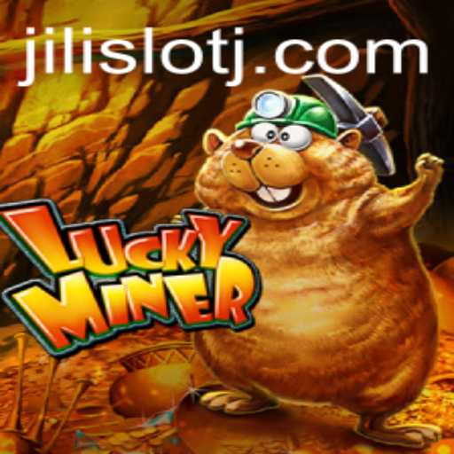 Exploring the Thrills of LuckyMiner and Jili Slot