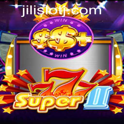 Exploring the Exciting World of Super777II: A Jili Slot Adventure