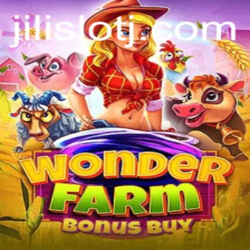 Exploring the Thrills of WonderFarmBonusBuy: A Jili Slot Adventure